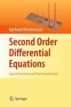 Hardcover Second Order Differential Equations: Special Functions and Their Classification Book
