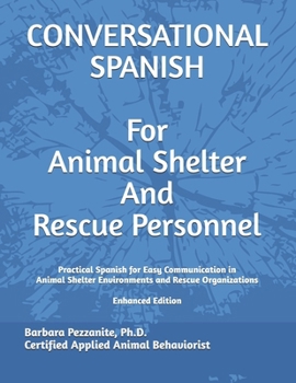 Paperback Conversational Spanish for Animal Shelter and Rescue Personnel Book