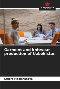 Paperback Garment and knitwear production of Uzbekistan Book