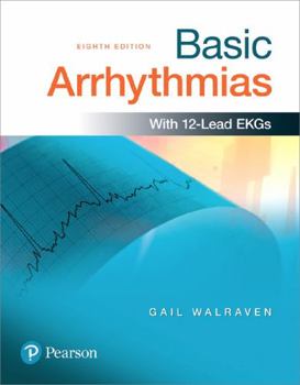 Paperback Basic Arrhythmias Plus Mybradylab with Pearson Etext -- Access Card Package [With Access Code] Book