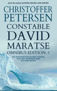 Paperback Constable David Maratse Omnibus Edition 5: Four Crime Novellas from Greenland Book