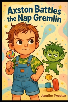 Paperback Axston Battles the Nap Gremlin Book