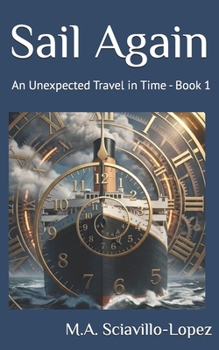 Paperback Sail Again: An Unexpected Travel in Time Book 1 Book