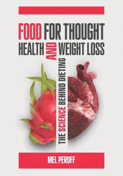 Paperback Food for Thought, Health and Weight Loss: The Science Behind Dieting Book