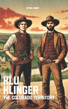 Paperback Klu Klinger: The Colorado Territory Book