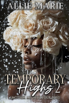Paperback Temporary Highs 2: Smother Me With Your Love Book