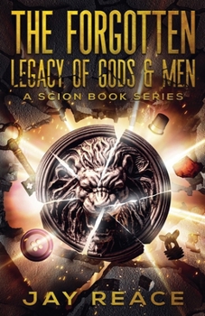 Paperback The Forgotten Legacy of Gods & Men Book