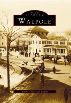 Walpole (Images of America: Massachusetts) - Book  of the Images of America: Massachusetts