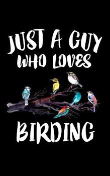 Just A Guy Who Loves Birding: Animal Nature Collection