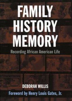 Hardcover Family, History, and Memory: Recording African-American Life Book