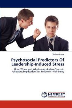 Paperback Psychosocial Predictors of Leadership-Induced Stress Book