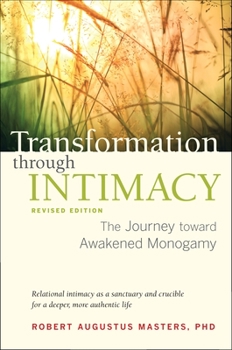 Paperback Transformation Through Intimacy, Revised Edition: The Journey Toward Awakened Monogamy Book