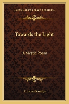 Paperback Towards the Light: A Mystic Poem Book