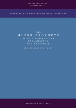 Paperback The Minor Prophets with a Commentary Explanatory and Practical Book