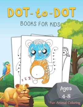 Paperback Dot to Dot Books for Kids Ages 4-8 Fun Animal Coloring: The Bear Dot to Dot Books for Kids Ages 4-8 Fun Animal Coloring: Connect The Dots Books for Ki Book