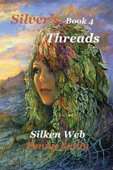 Paperback Silver's Threads Book 4,: Silken Web Book