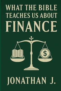 Paperback What The Bible Teaches Us About Finance Book