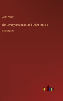 Hardcover The Jimmyjohn Boss, and Other Stories: in large print Book