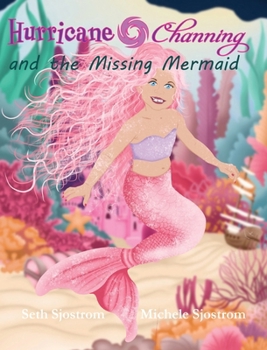 Hardcover Hurricane Channing and the Missing Mermaid Book