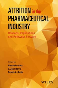 Hardcover Attrition in the Pharmaceutical Industry: Reasons, Implications, and Pathways Forward Book