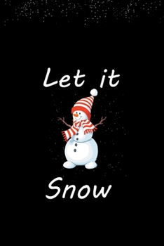 Paperback Let it snow: Snowflakes Christmas Notebook/Journal 100 Black Lined Pages 6 x 9 Inches Book