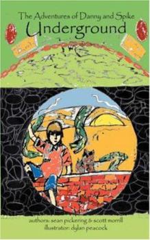 Paperback The Adventures of Danny and Spike: Underground Book
