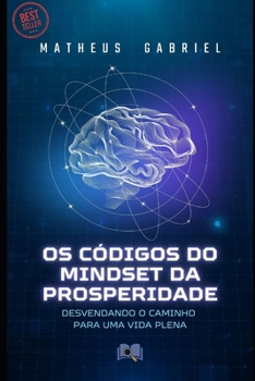 Paperback Os Códigos do Mindset da Prosperidade: Desvendando o Caminho para uma Vida Plena [Portuguese] Book
