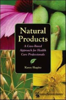 Hardcover Natural Products: A Case-Based Approach for Health Care Professionals Book