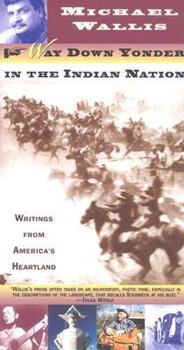 Way Down Yonder in the Indian Nation: Writings from America's Heartland (Oklahoma Stories & Storytellers Series) - Book  of the Stories and Storytellers Series