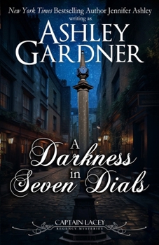 A Darkness in Seven Dials (Captain Lacey Regency Mysteries) - Book #17 of the Captain Lacey