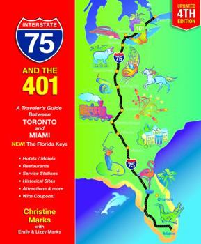 Spiral-bound Interstate 75 and the 401: A Traveler's Guide Between Toronto and Miami Book