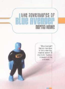 The Adventures of Blue Avenger - Book #1 of the Blue Avenger