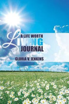 Paperback A Life Worth Living Journal Book