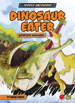 Paperback Dinosaur Eater: Supercroc Discovery Book