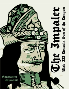 The Impaler: Vlad III Dracula, Son of the Dragon