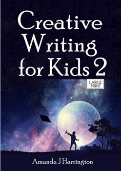 Paperback Creative Writing for Kids 2 Large Print [Large Print] Book