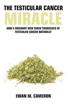 Hardcover The Testicular Cancer "Miracle" Book