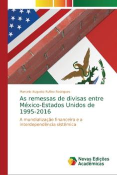 Paperback As remessas de divisas entre México-Estados Unidos de 1995-2016 [Portuguese] Book