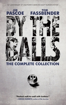 Paperback By the Balls: The Complete Collection Book