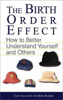 Paperback The Birth Order Effect: How to Better Understand Yourself and Others Book