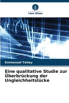 Paperback Eine qualitative Studie zur Überbrückung der Ungleichheitslücke [German] Book