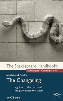 Middleton and Rowley: The Changeling - Book  of the Shakespeare Handbooks