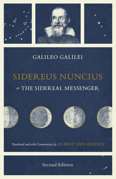 Paperback Sidereus Nuncius, or the Sidereal Messenger Book