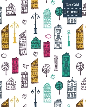 Paperback Dot Grid Journal: Notebook Planner with Unique Houses Themed Cover Design Book