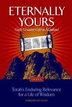 Paperback Eternally Yours: God's Greatest Gift To Mankind - Exodus Book