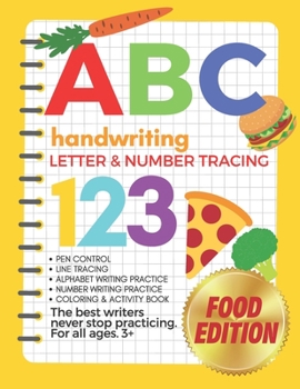 Paperback The Big Book of Letter Tracing and Coloring - ABC & 123 Handwriting, Letter & Number Tracing Food Edition: Pen Control, Line Tracing, Alphabet Writing Book