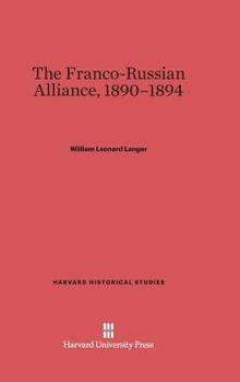 Hardcover The Franco-Russian Alliance, 1890-1894 Book