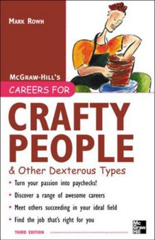 Paperback Careers for Crafty People and Other Dexterous Types, 3rd Edition Book