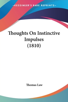 Paperback Thoughts On Instinctive Impulses (1810) Book