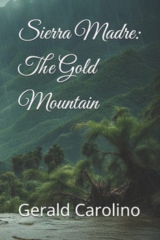 Sierra Madre: The Gold Mountain